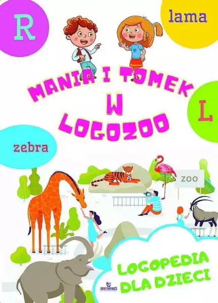 Mania I Tomek W Logozoo. Logopedia Dla Dzieci - Małgorzata Korbiel