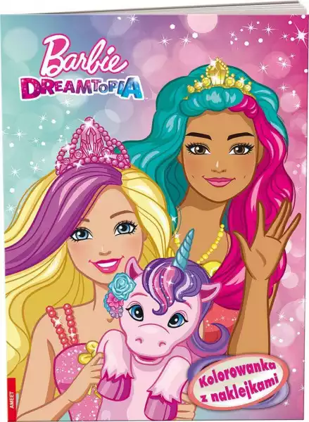 Barbie Dreamtopia Kolorowanka Z Naklejkami Na-1402 - Opracowanie Zbiorowe