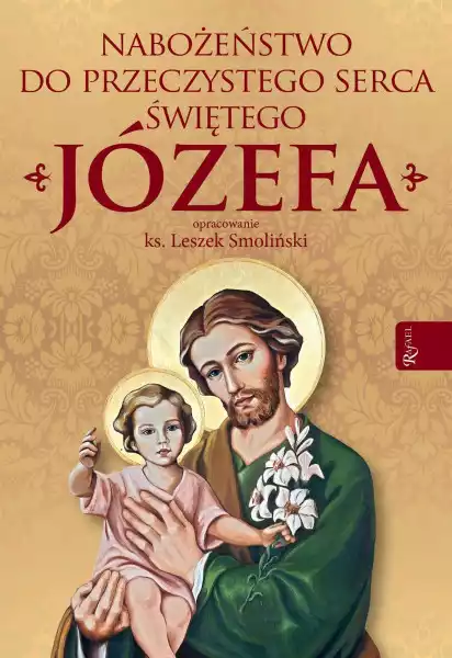 Nabożeństwo Do Przeczystego Serca Św Józefa - Leszek Smoliński