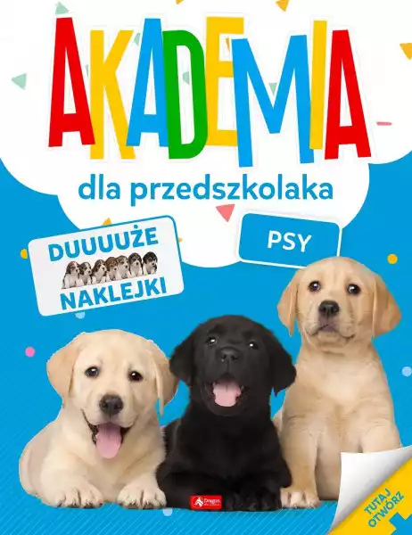 Psy. Akademia Dla Przedszkolaka - Opracowanie Zbiorowe