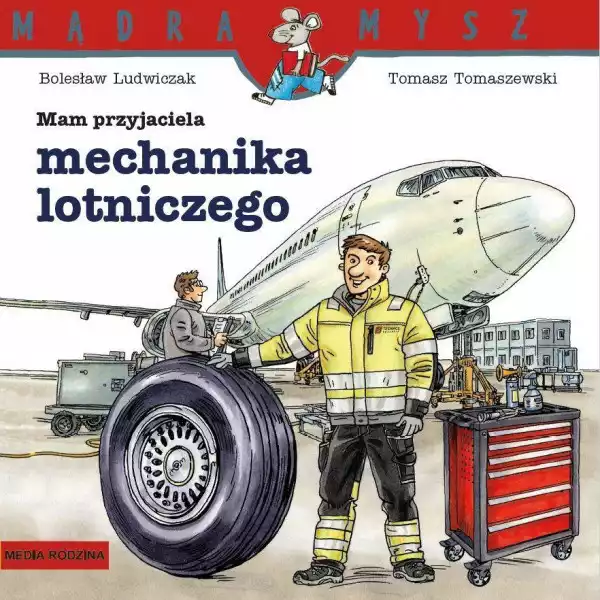 Mam Przyjaciela Mechanika Lotniczego Mądra Mysz - Bolesław Ludwiczak