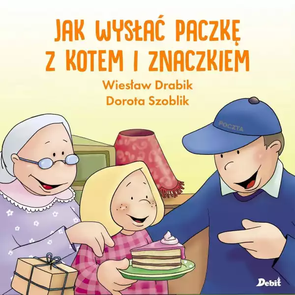 Jak Wysłać Paczkę Z Kotem I Znaczkiem - Wiesław Drabik, Dorota Szoblik