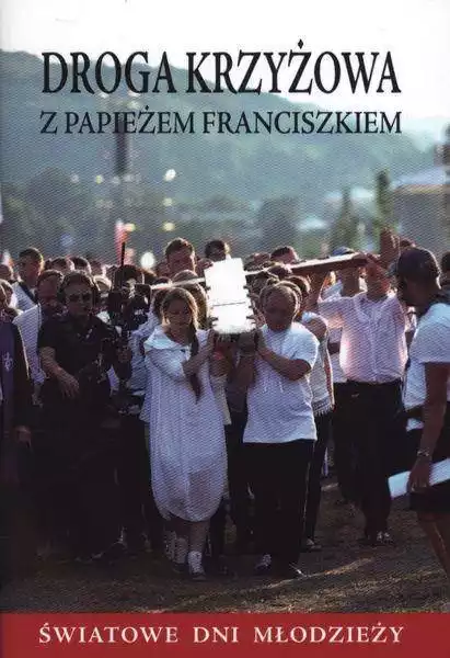 Droga Krzyżowa Z Papieżem Franciszkiem - Grzegorz Ryś