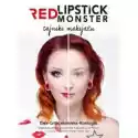  Red Lipstick Monster. Tajniki Makijażu 