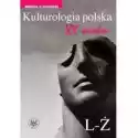  Kulturologia Polska Xx Wieku Tom 2: L-Ż 