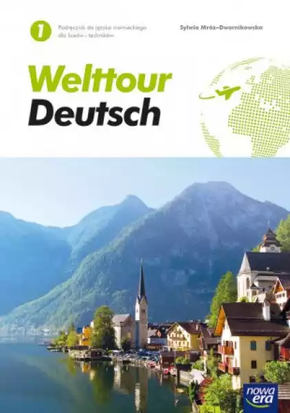 Welttour Deutsch 1. Podręcznik. Liceum I Technikum