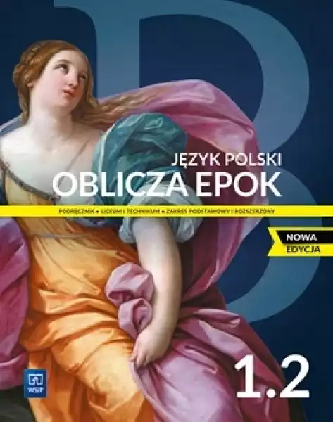 Oblicza Epok 1.2 Podręcznik Język Polski Wsip