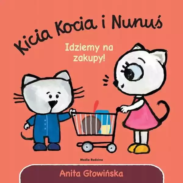 ﻿kicia Kocia I Nunuś Idziemy Na Zakupy! Głowińska