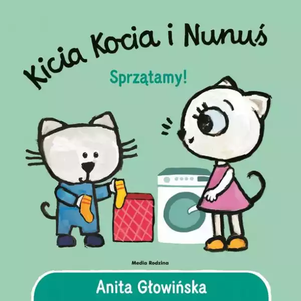 ﻿kicia Kocia I Nunuś Sprzątamy Głowińska