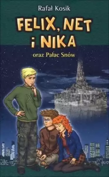﻿felix, Net I Nika Oraz Pałac Snów T.3