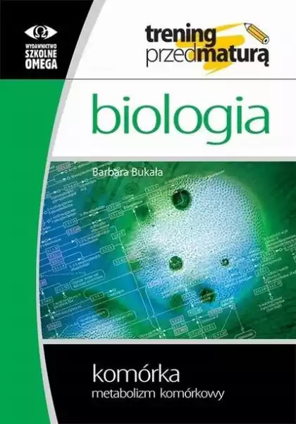 ﻿trening Matura - Biologia Komórka Cz.2 Metab Omega