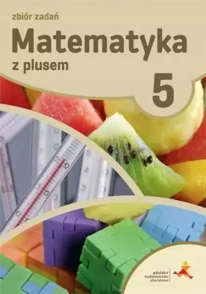 ﻿matematyka Sp 5 Z Plusem Zbiór Zadań W.2018 Gwo