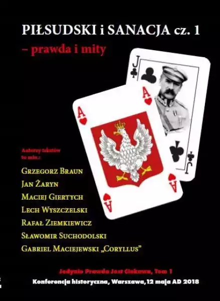 ﻿piłsudski I Sanacja Cz.1 Prawda I Mity
