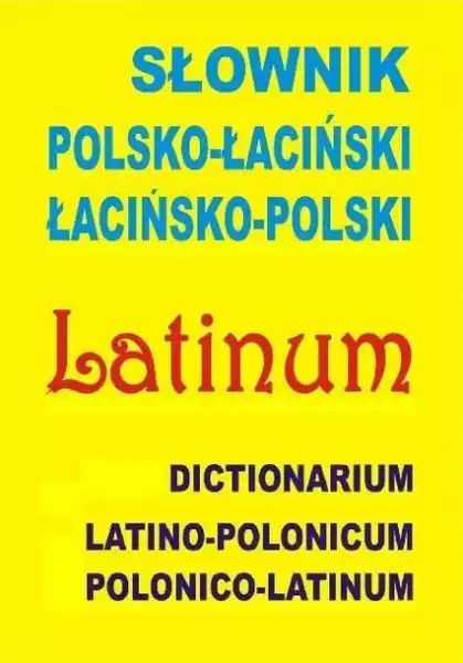 ﻿słownik Polsko-Łaciński, Łacińsko-Polski Br