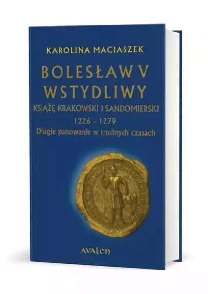 ﻿bolesław V Wstydliwy. Książę Krakowski I... Tw