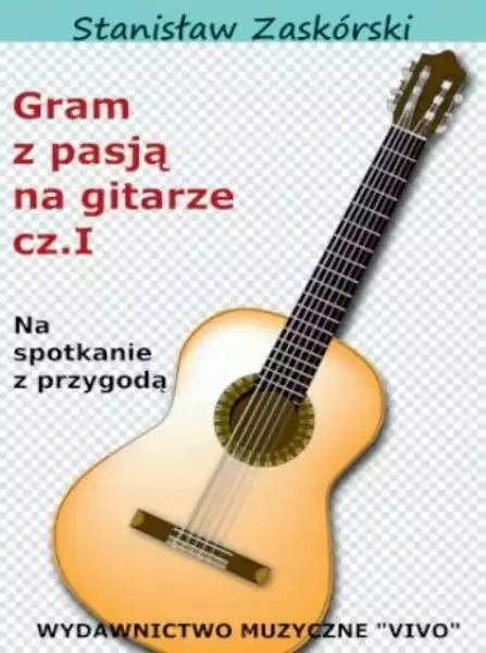 ﻿gram Z Pasją Na Gitarze Cz.1