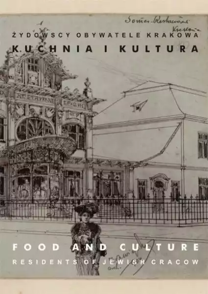 Żydowscy Obywatele Krakowa T.3 Kuchnia I Kultura
