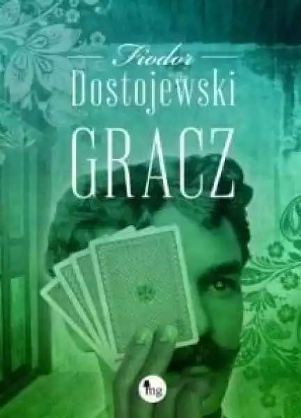 Gracz Fiodor Dostojewski