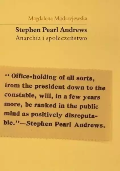 ﻿stephen Pearl Andrews Anarchia I Społeczeństwo