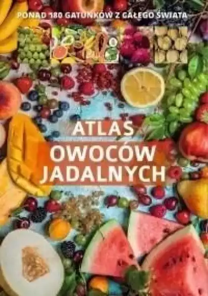 ﻿atlas Owoców Jadalnych