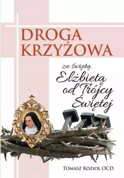 ﻿droga Krzyżowa Ze Św. Elżbietą Od Trójcy Przenajś.