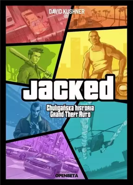 ﻿jacked. Chuligańska Historia Grand Theft Auto