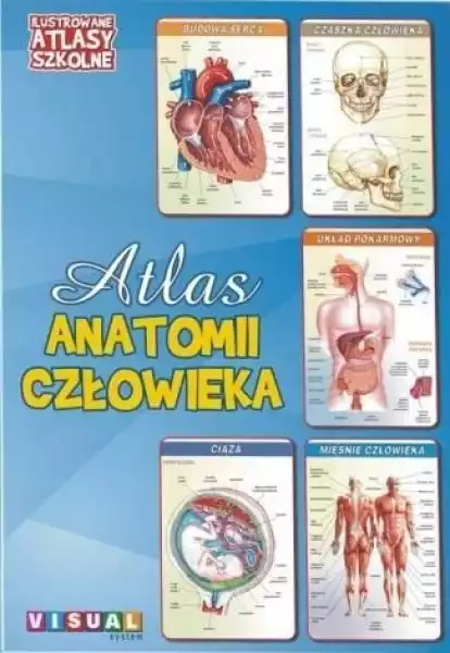 ﻿ilustrowany Atlas Szkolny.atlas Anatomii Człowieka