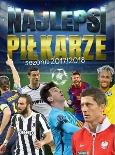 ﻿najlepsi Piłkarze Sezonu 2017/2018