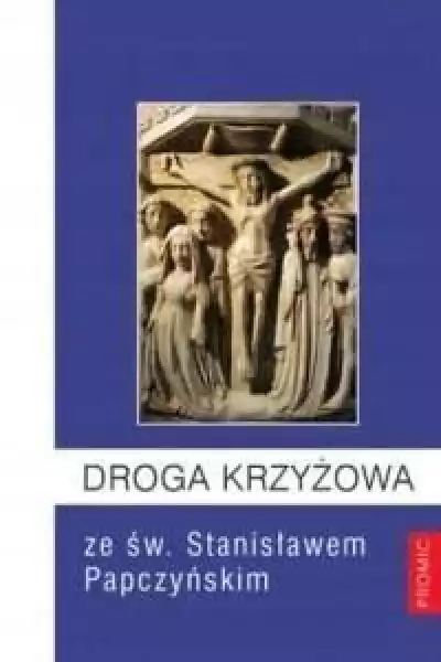 ﻿droga Krzyżowa Ze Św. Stanisławem Papczyńskim