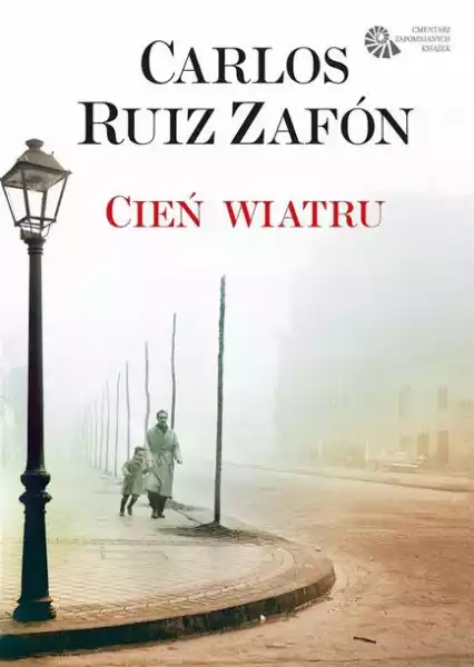﻿cień Wiatru W. 2022 Carlos Ruiz Zafon