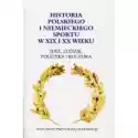  Historia Polskiego I Niemieckiego Sportu W Xix I Xx Wieku 