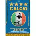  Calcio. Historia Włoskiego Futbolu 