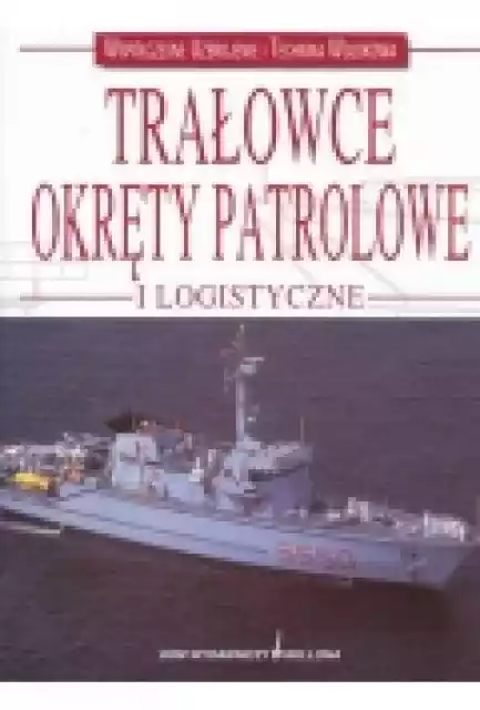 Trałowce Okręty Patrolowe I Logistyczne