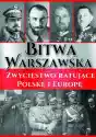 Bitwa Warszawska Zwycięstwo Ratujące Polskę I Europę