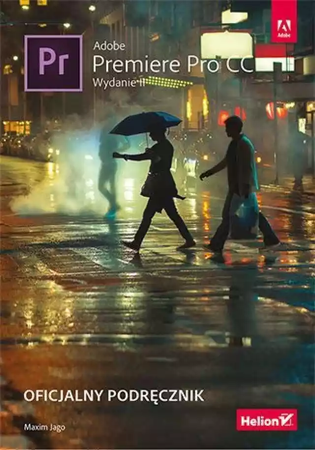 Adobe Premiere Pro Cc Oficjalny Podręcznik Wyd. 2